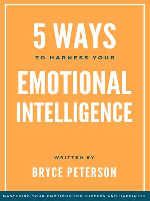 cover image of 5 Ways to Harness Your Emotional Intelligence